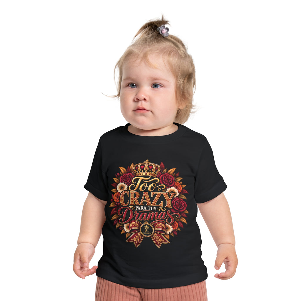 Too Crazy Para Tus Dramas – Charro-Inspired Edition | Baby Short Sleeve T-Shirt