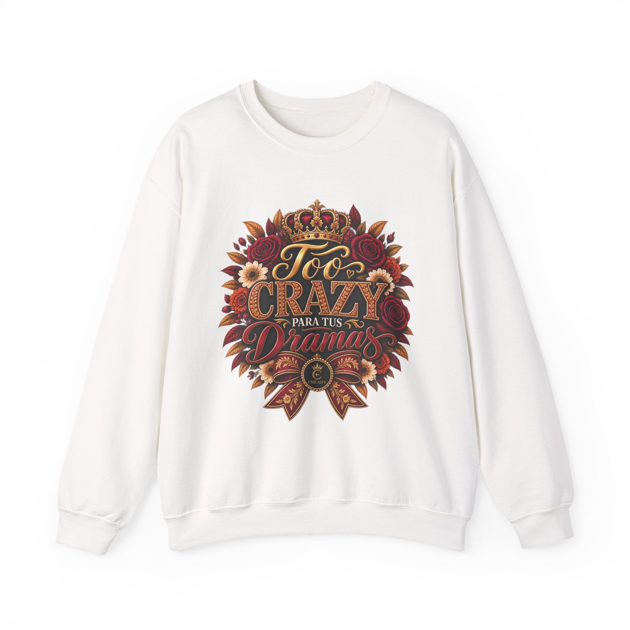 Crewneck Sweatshirt — Too Crazy Para Tus Dramas – Charro-Inspired Edition