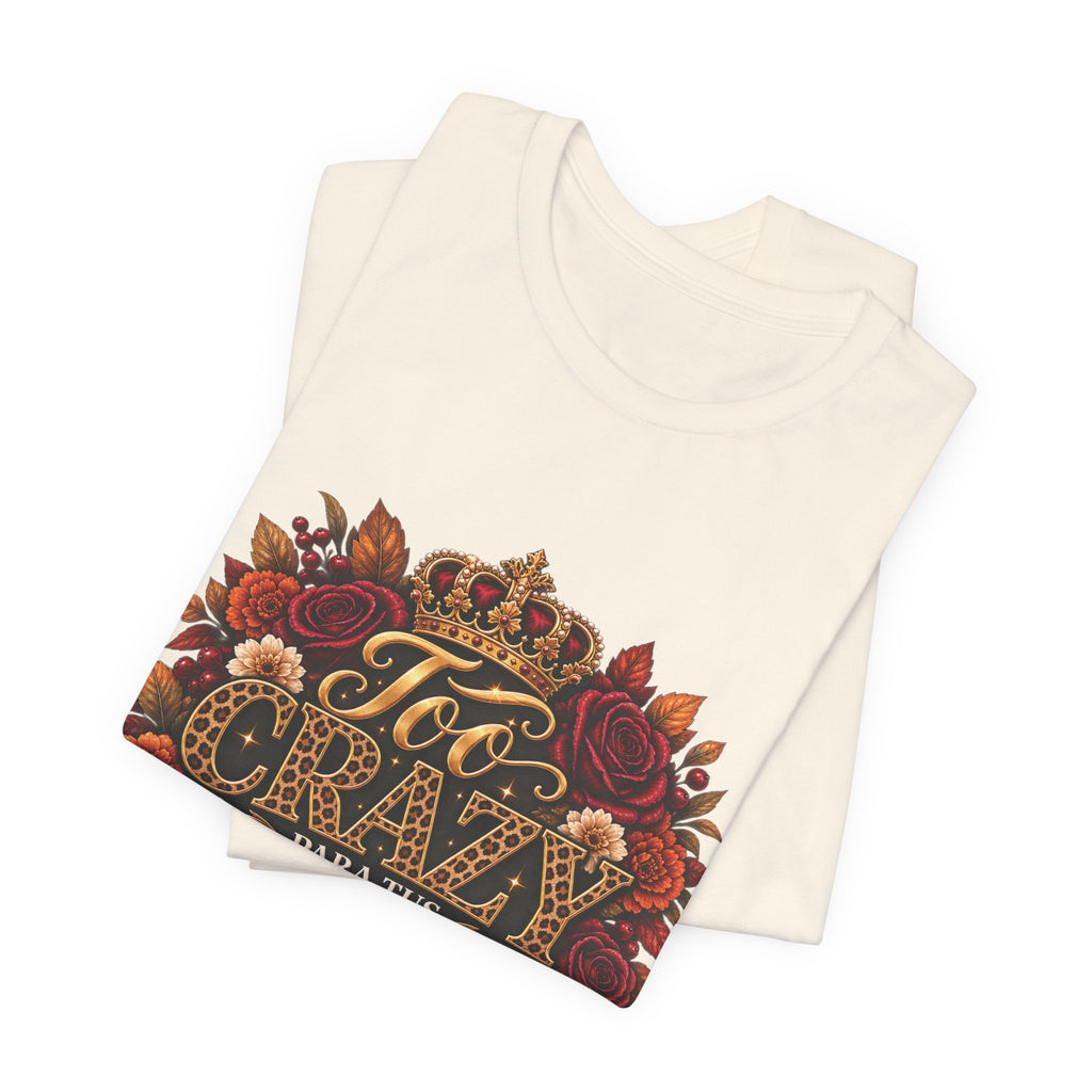 Too Crazy Para Tus Dramas – Jaguar Edition | Short Sleeve Tee