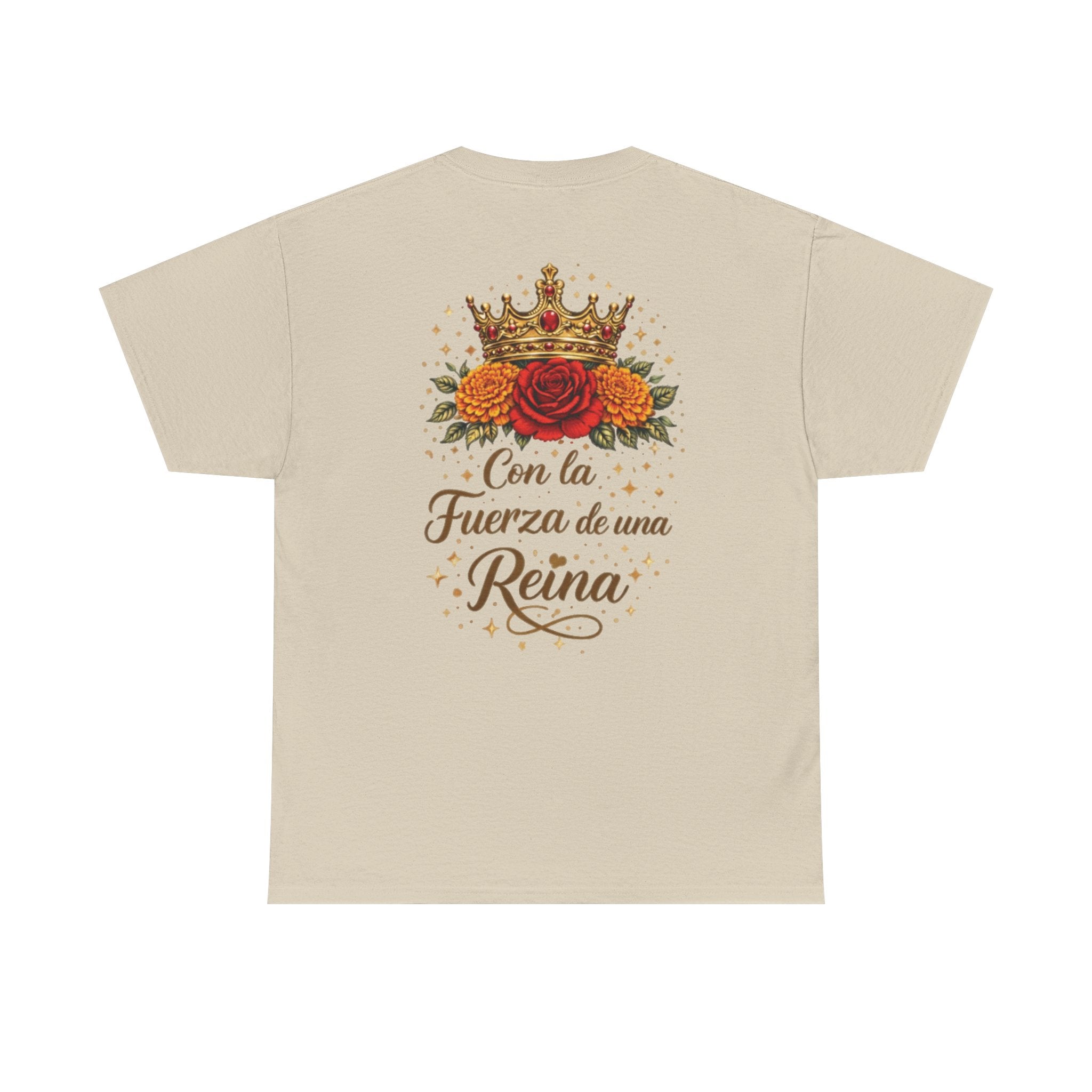 Con la Fuerza de una Reina T-Shirt