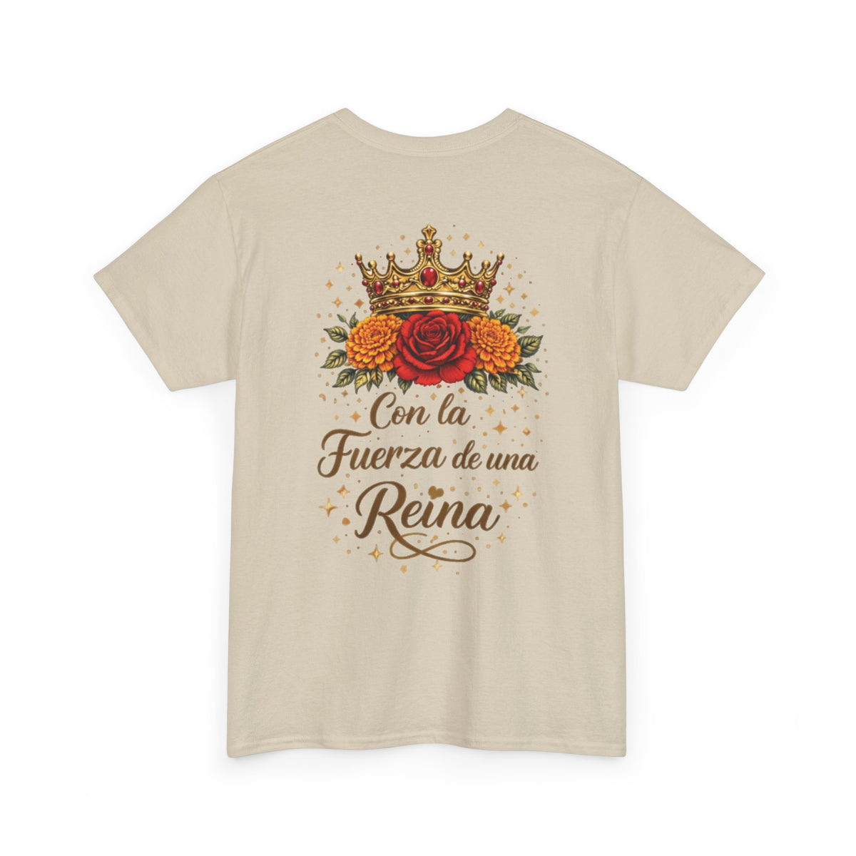 Con la Fuerza de una Reina T-Shirt