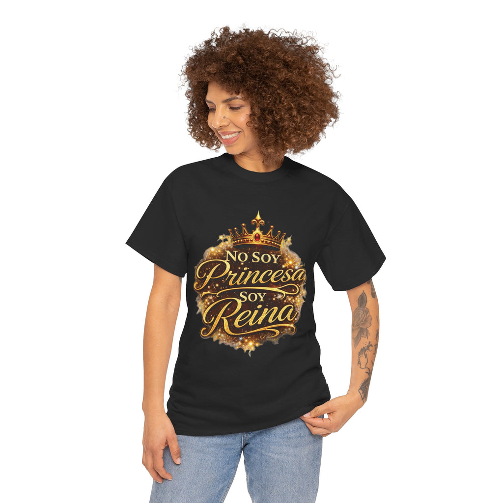 T-Shirt — "No Soy Princesa, Soy Reina" Tee
