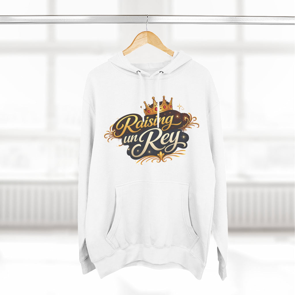 Hoodie — "Raising un Rey" Crowned Spanish Family Pride Pullover