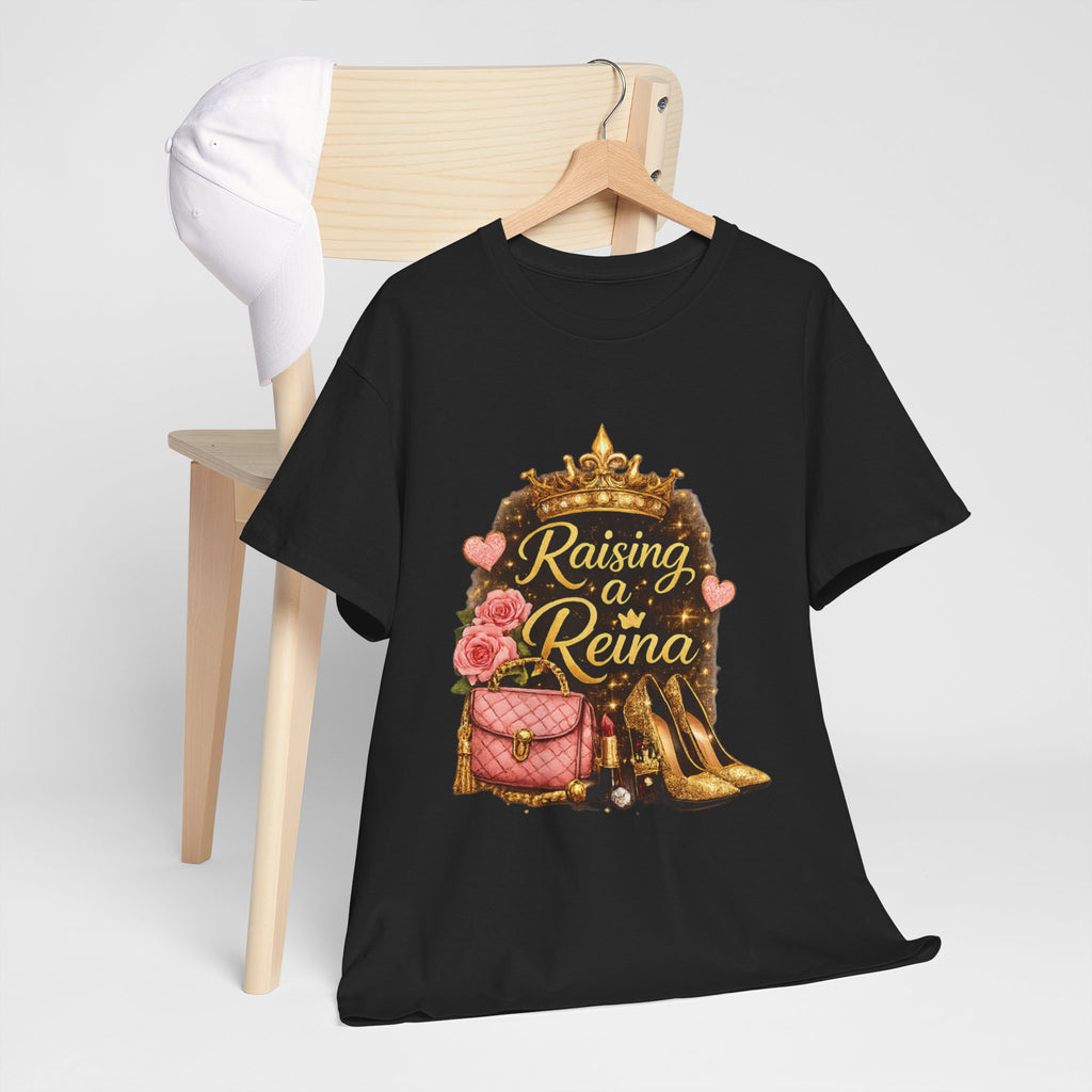 Raising a Reina T-Shirt — Mom & Daughter Crowned Queen Graphic Tee