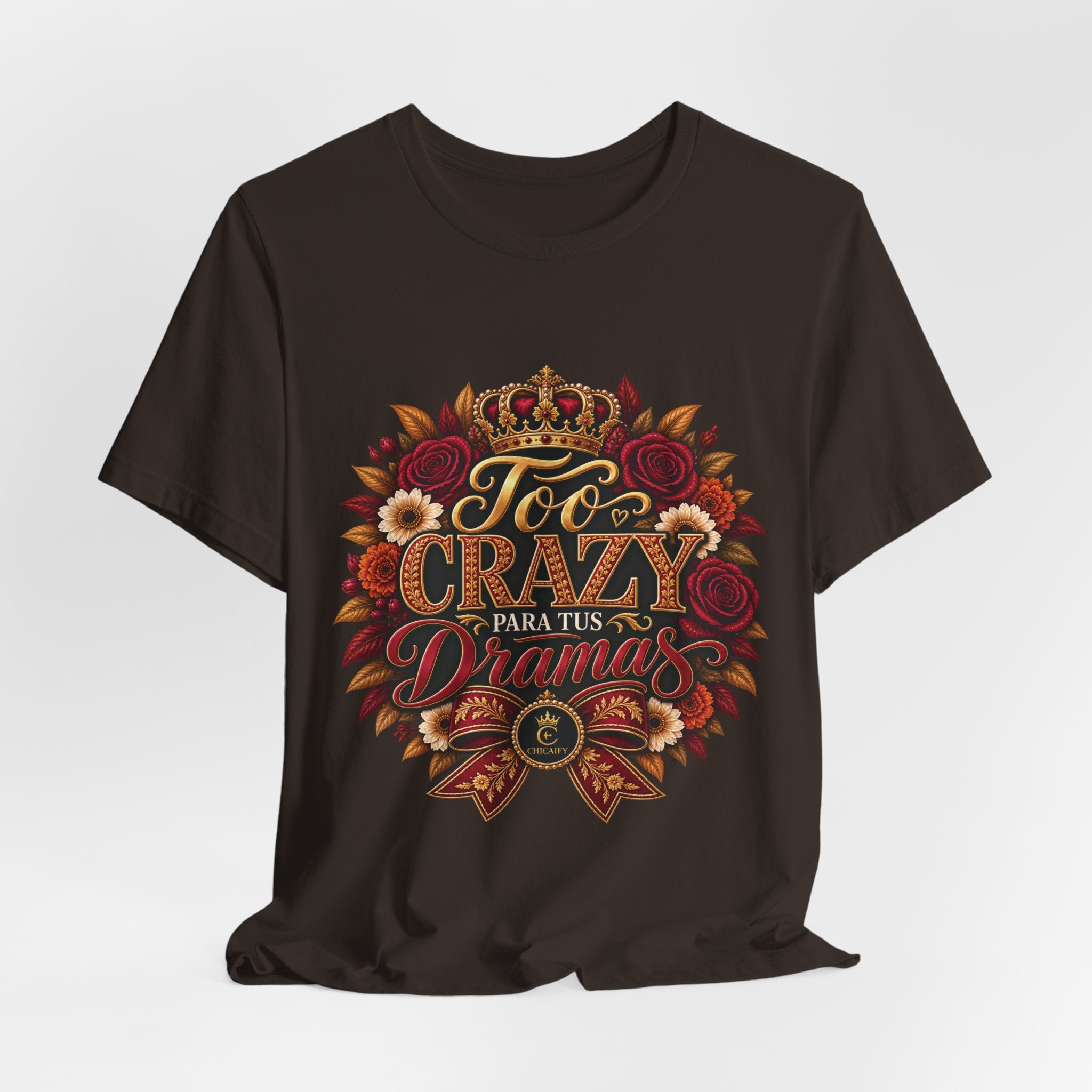 Too Crazy Para Tus Dramas – Charro-Inspired Edition | Short Sleeve Tee
