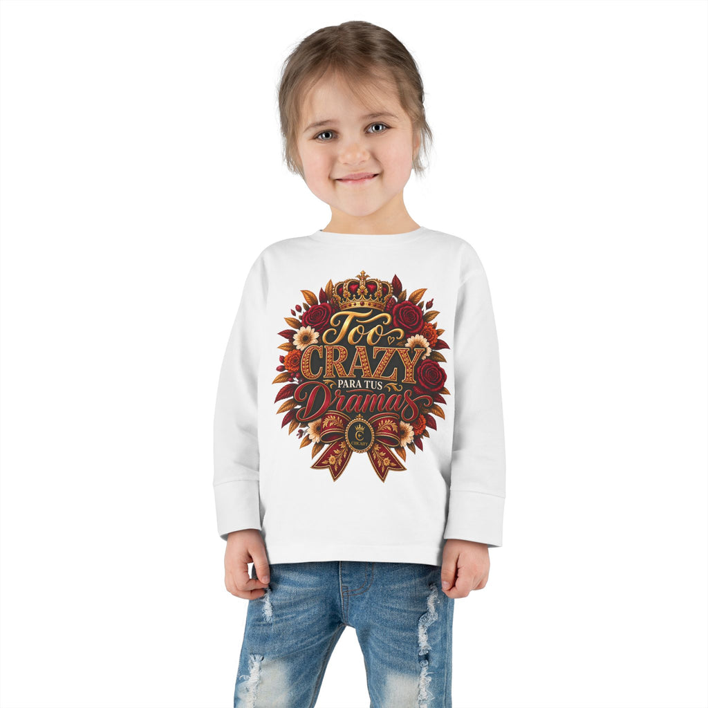 Too Crazy Para Tus Dramas – Charro-Inspired Edition | Toddler Long Sleeve Tee