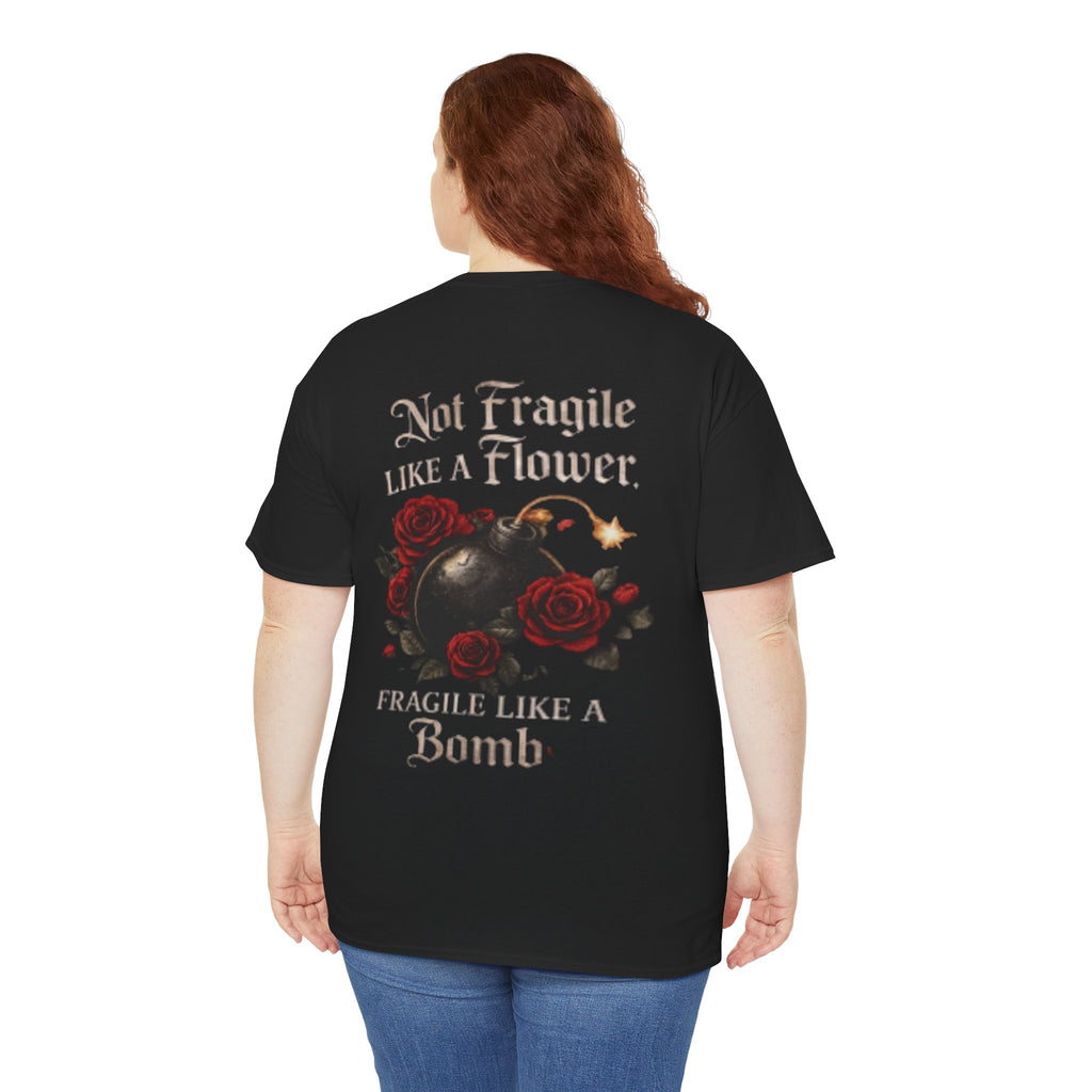 T‑Shirt — “Not Fragile Like a Flower, Fragile Like a Bomb” Rose & Bomb Graphic Tee