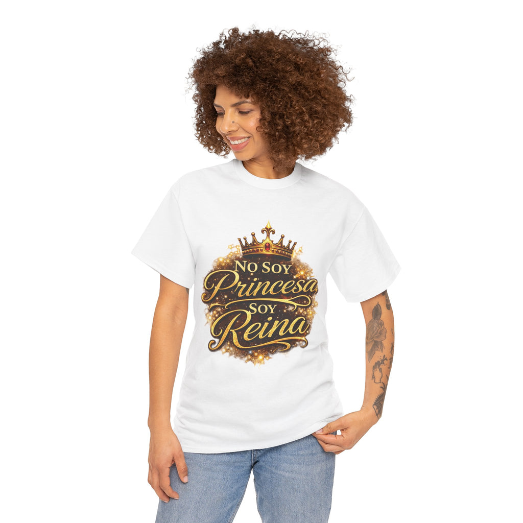 T-Shirt — "No Soy Princesa, Soy Reina" Tee