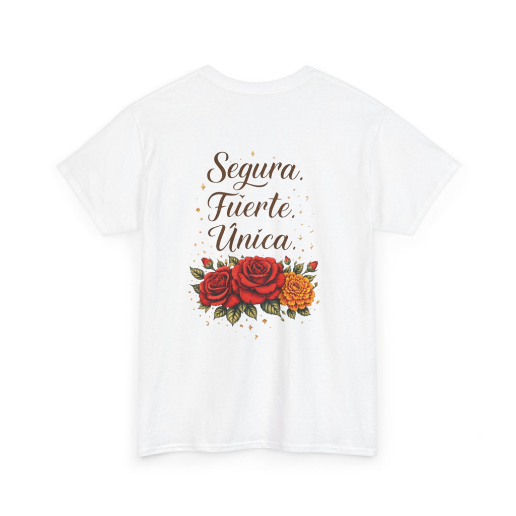 T-Shirt — “Segura. Fuerte. Única.” Floral Tee