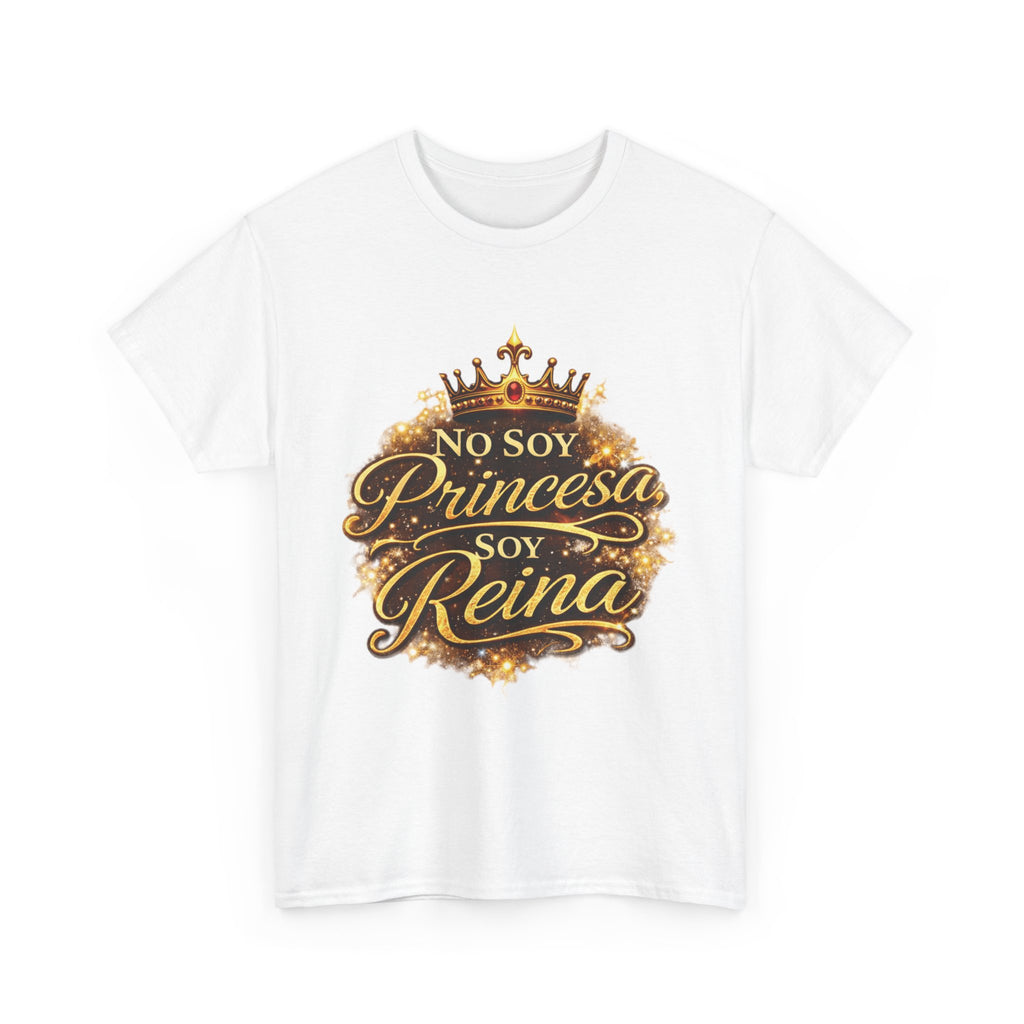 T-Shirt — "No Soy Princesa, Soy Reina" Tee