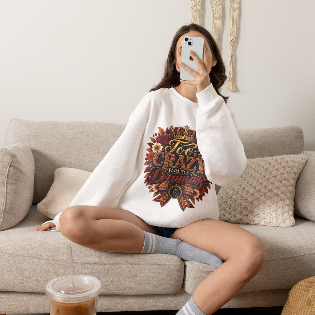 Crewneck Sweatshirt — Too Crazy Para Tus Dramas – Charro-Inspired Edition