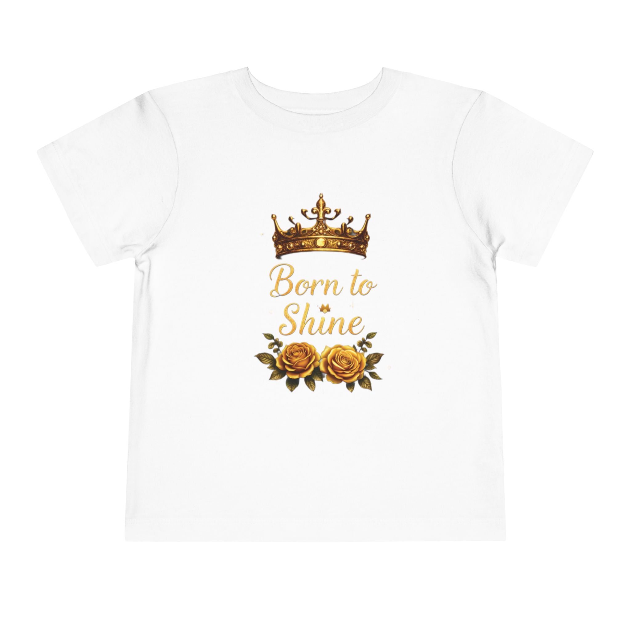 Toddler Tee — "Born to Shine" Gold Crown & Roses Toddler Shirt