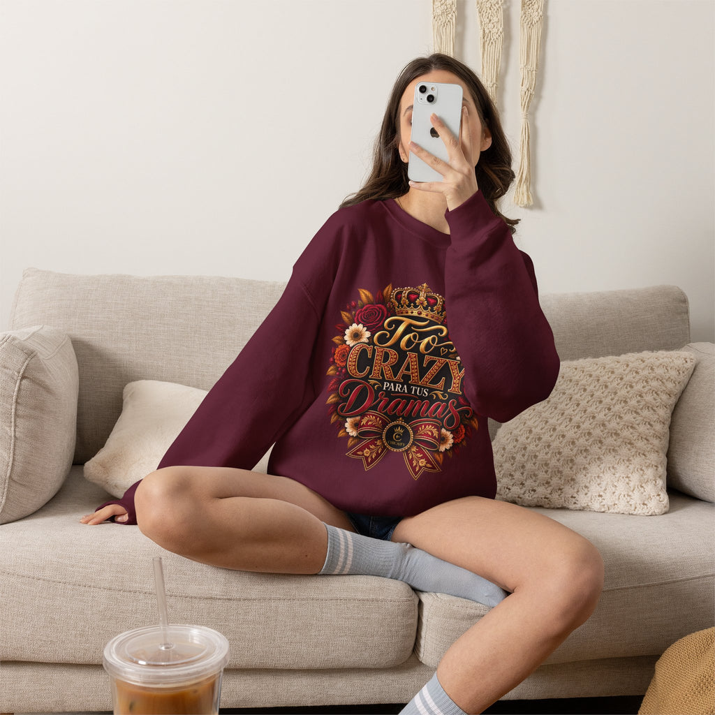 Crewneck Sweatshirt — Too Crazy Para Tus Dramas – Charro-Inspired Edition