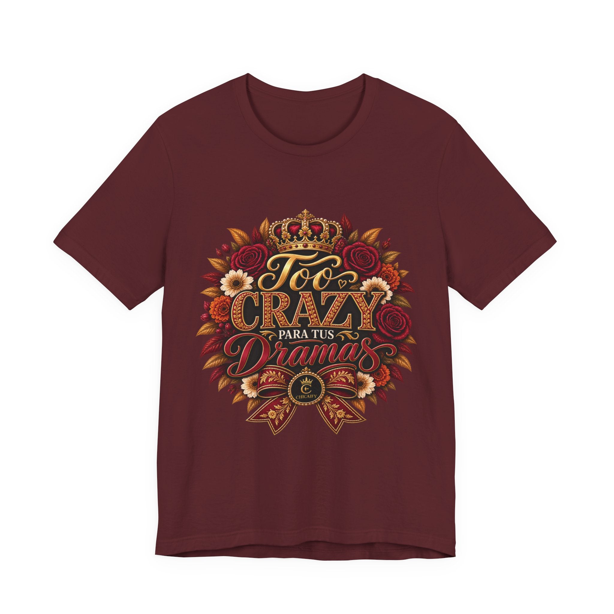 Too Crazy Para Tus Dramas – Charro-Inspired Edition | Short Sleeve Tee