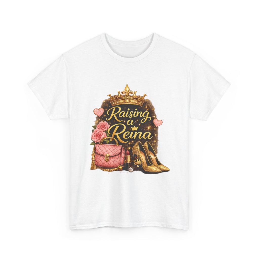 Raising a Reina T-Shirt — Mom & Daughter Crowned Queen Graphic Tee