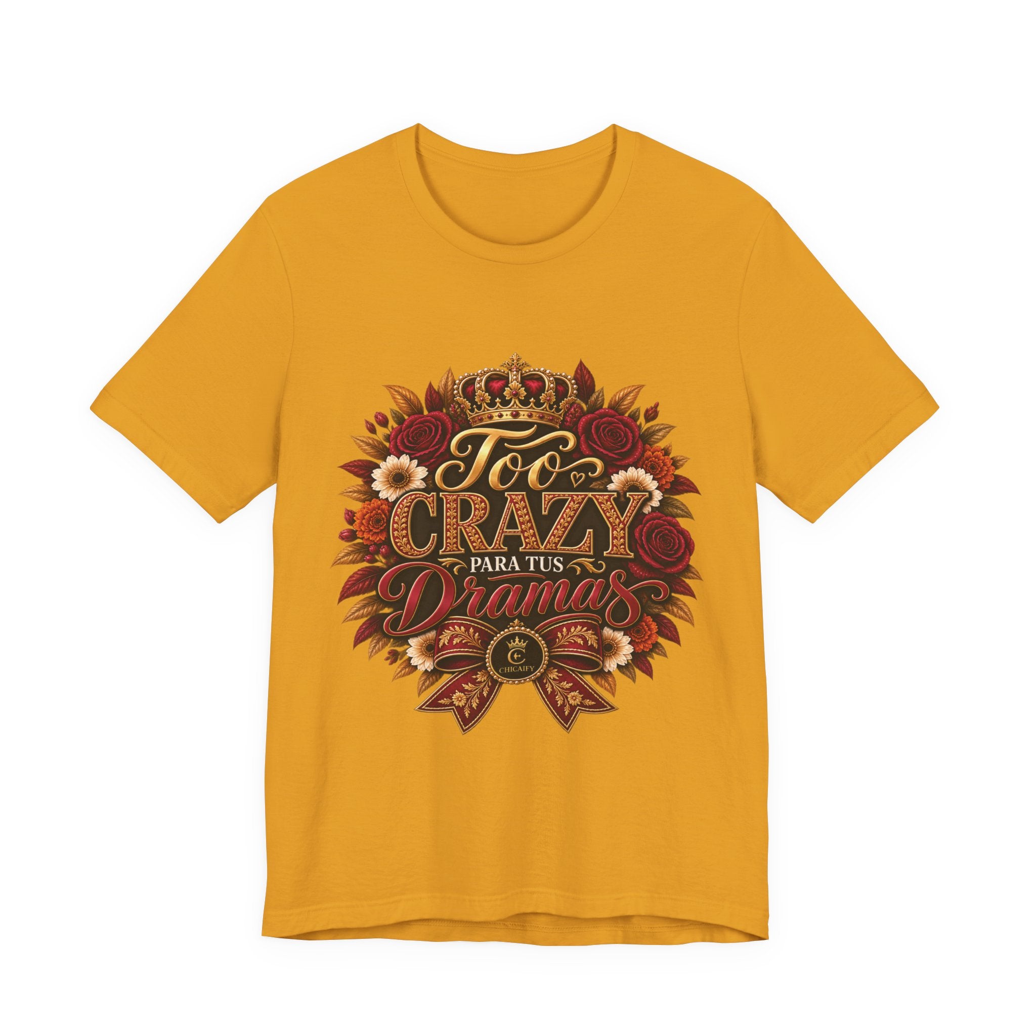Too Crazy Para Tus Dramas – Charro-Inspired Edition | Short Sleeve Tee