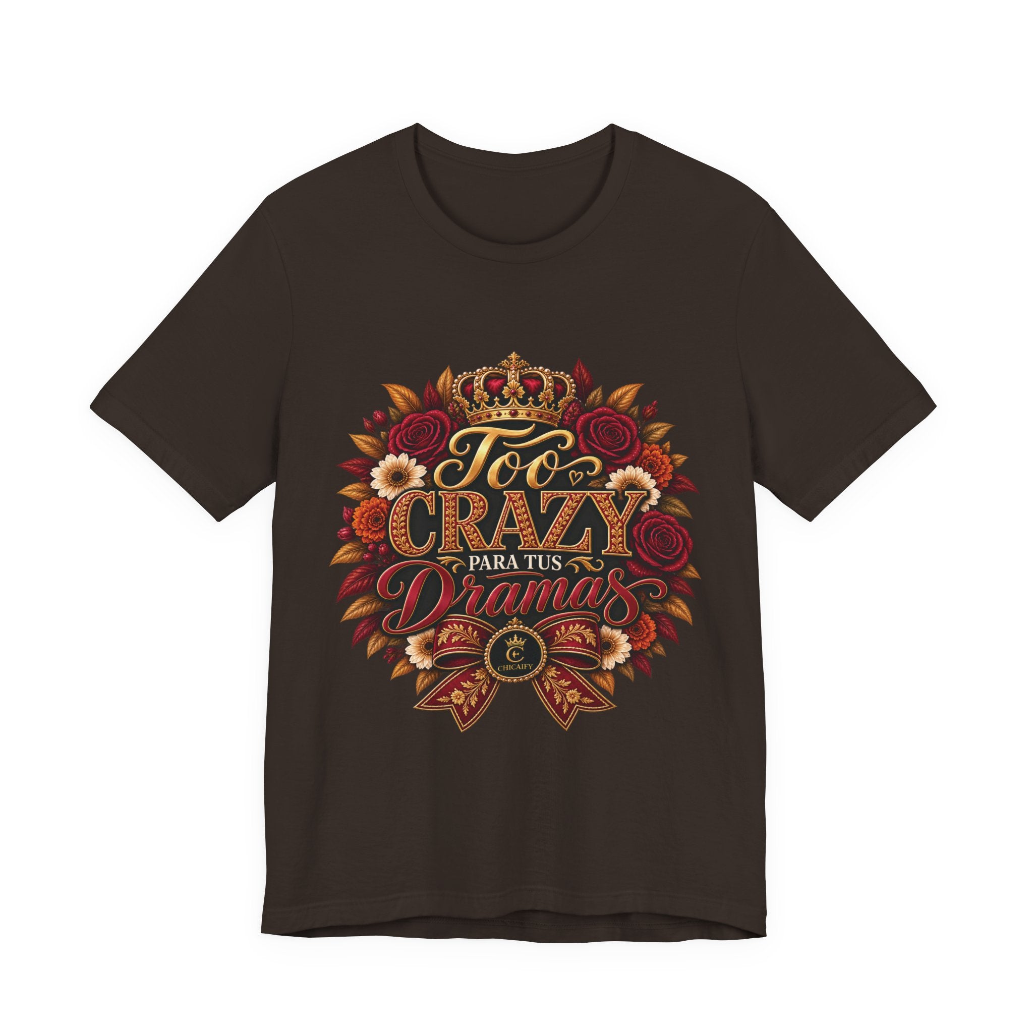 Too Crazy Para Tus Dramas – Charro-Inspired Edition | Short Sleeve Tee