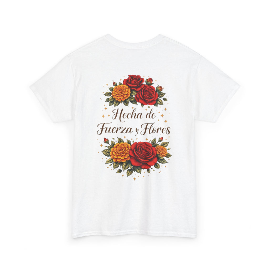 T-Shirt — "Hecha de Fuerza y Flores" Floral Empowerment Tee