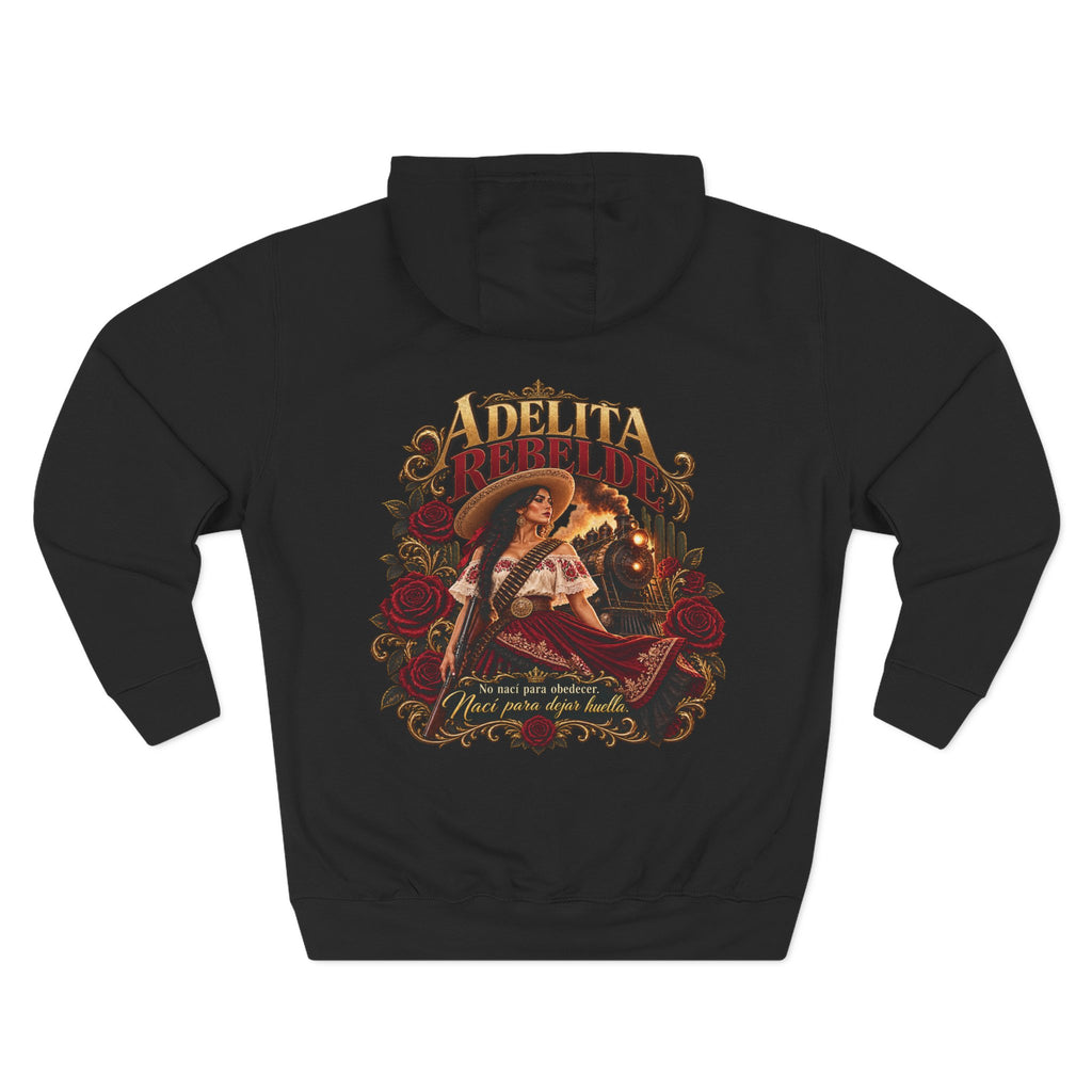 Adelita Rebelde – No Nací Para Obedecer |Three-Panel Fleece Hoodie