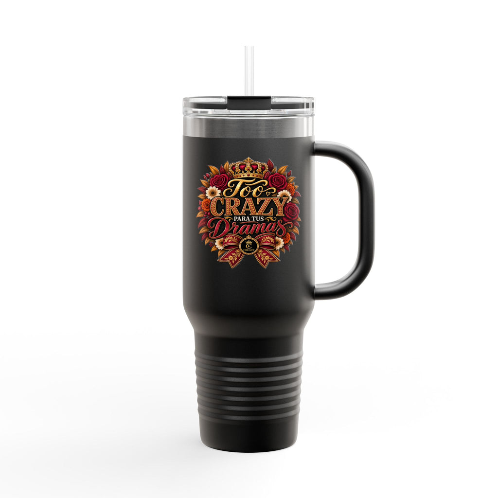 40oz Insulated Travel Mug — Too Crazy Para Tus Dramas – Charro-Inspired Edition