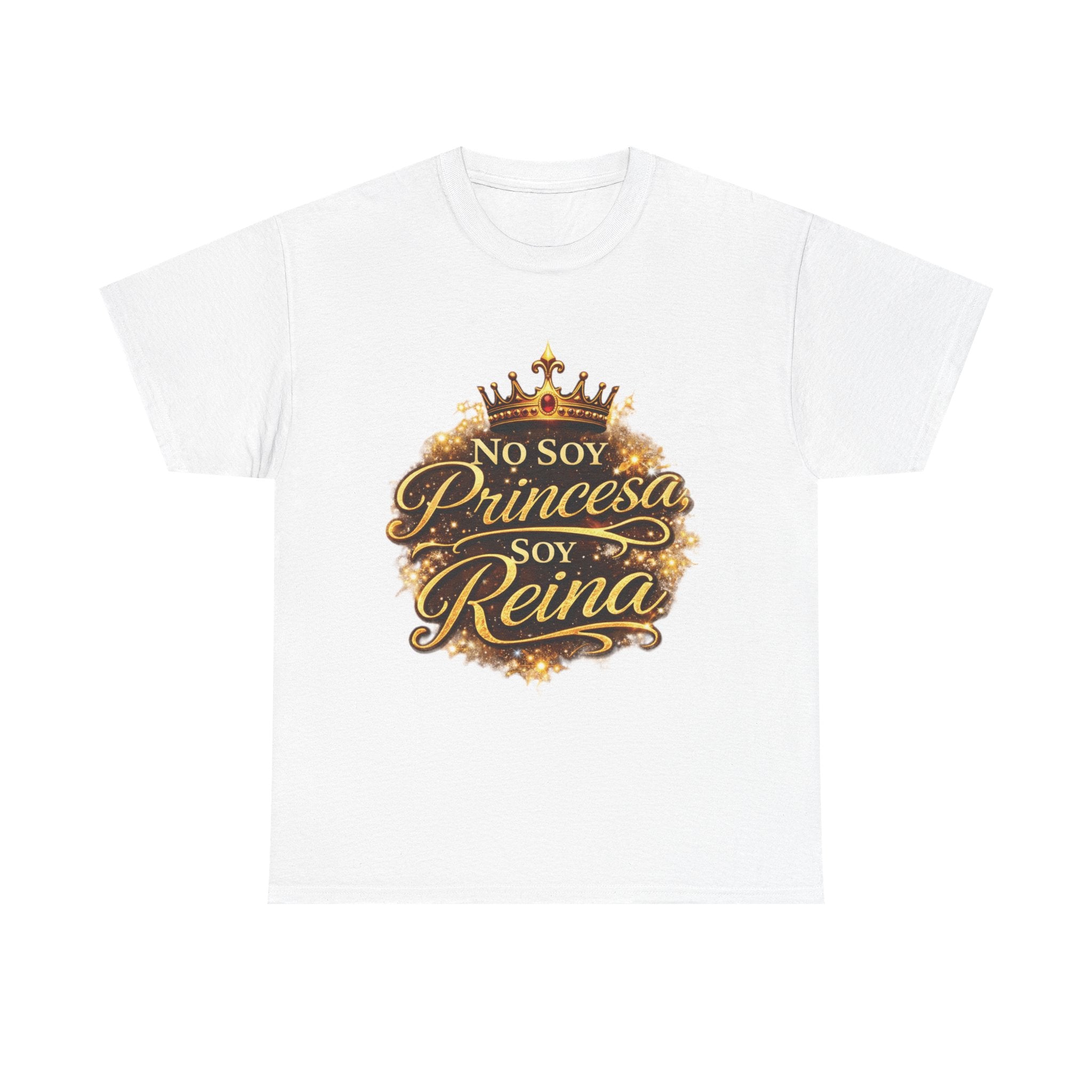 T-Shirt — "No Soy Princesa, Soy Reina" Tee
