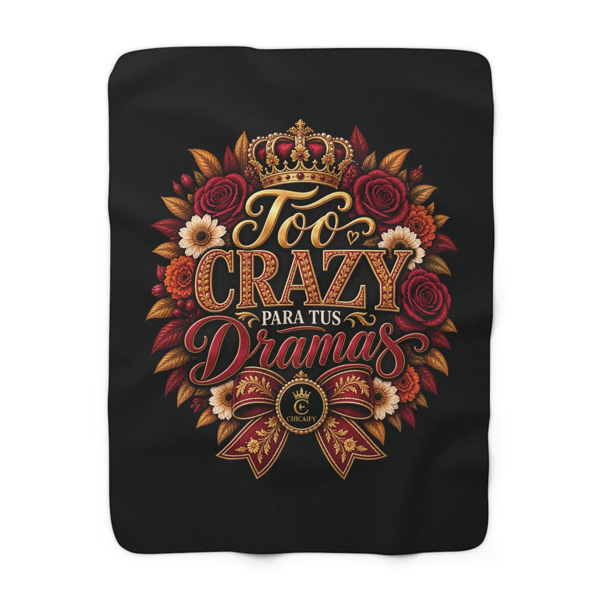 Too Crazy Para Tus Dramas – Charro-Inspired Edition  | Sherpa Fleece Blanket