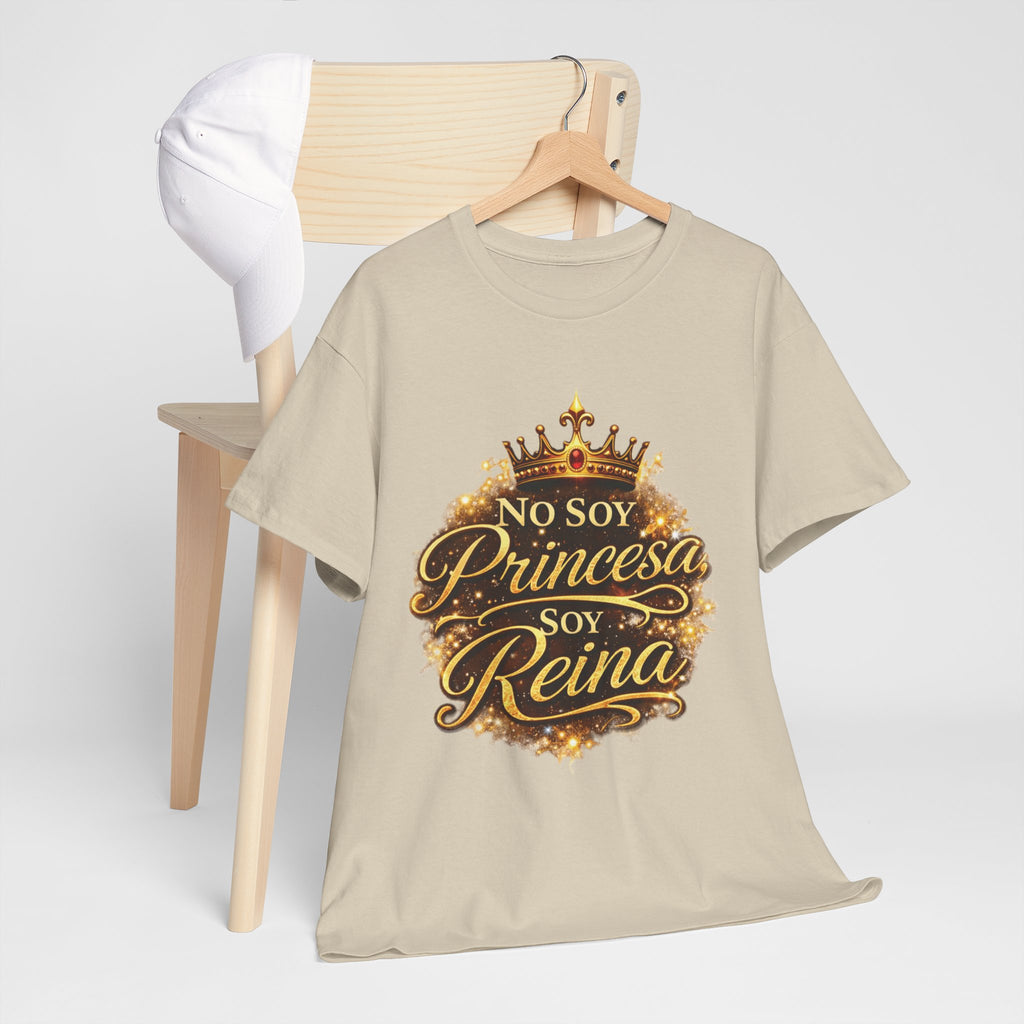 T-Shirt — "No Soy Princesa, Soy Reina" Tee