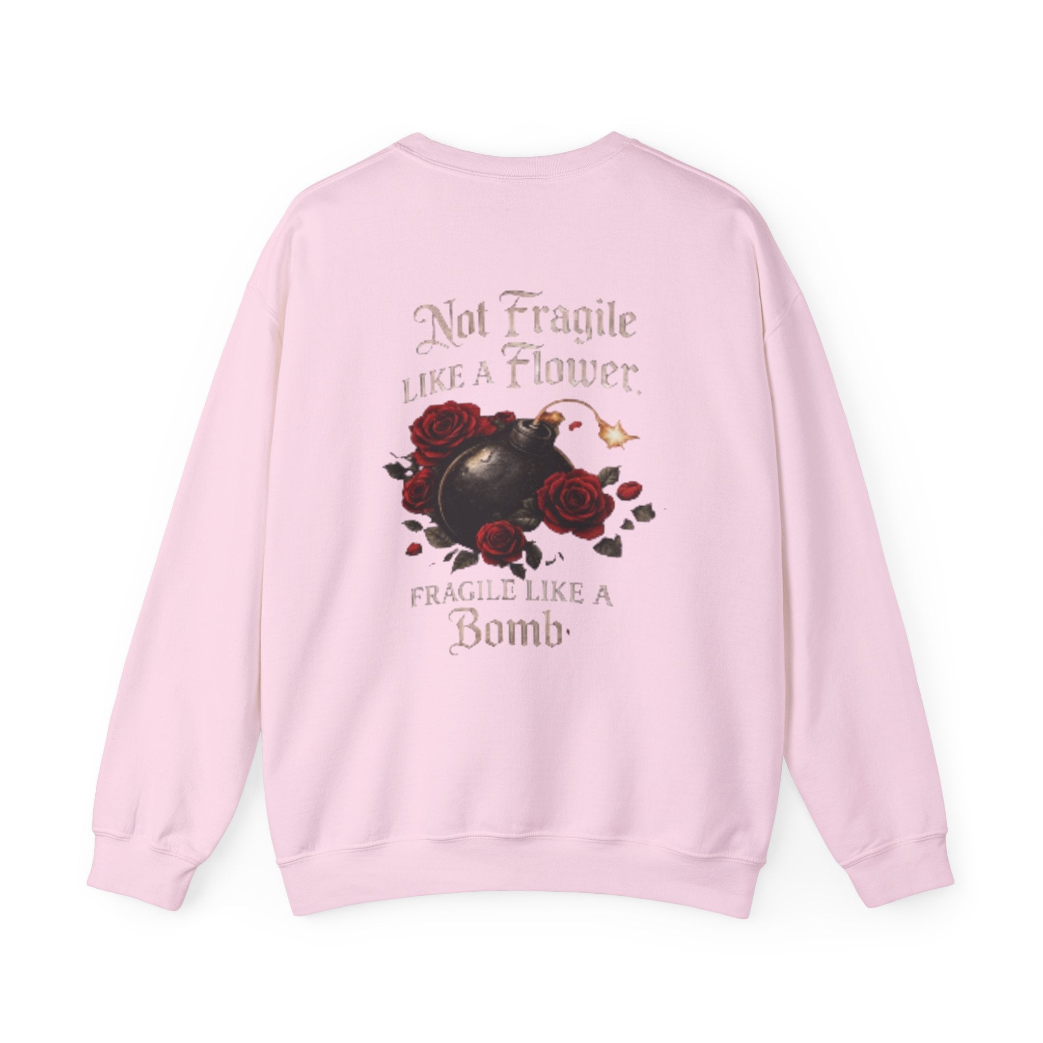 Not Fragile Like a Flower, Fragile Like a Bomb' Rose & Bomb Graphic Sweatshirt
