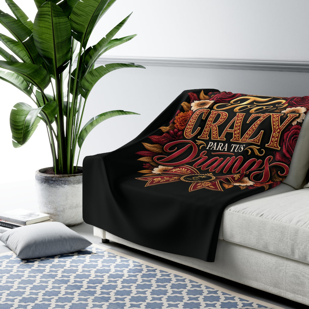 Too Crazy Para Tus Dramas – Charro-Inspired Edition  | Sherpa Fleece Blanket