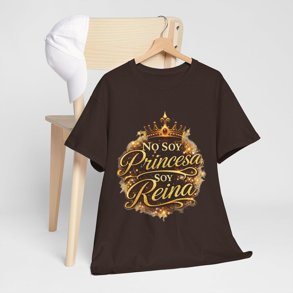 T-Shirt — "No Soy Princesa, Soy Reina" Tee
