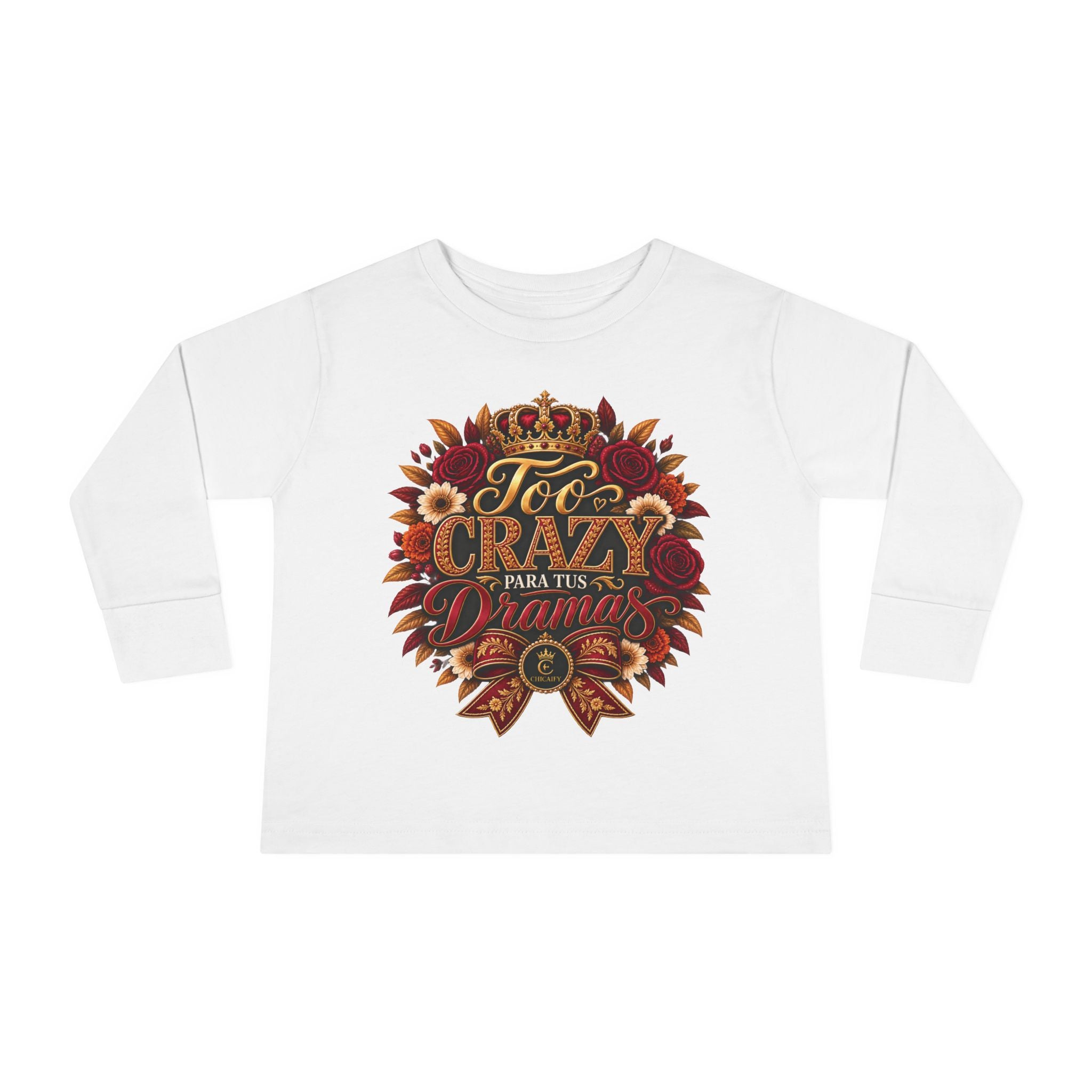 Too Crazy Para Tus Dramas – Charro-Inspired Edition | Toddler Long Sleeve Tee