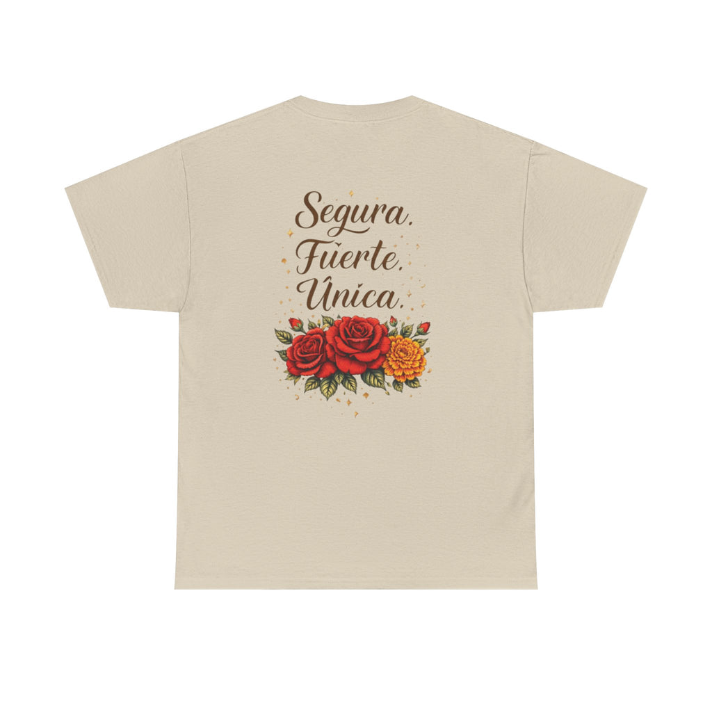 T-Shirt — “Segura. Fuerte. Única.” Floral Tee