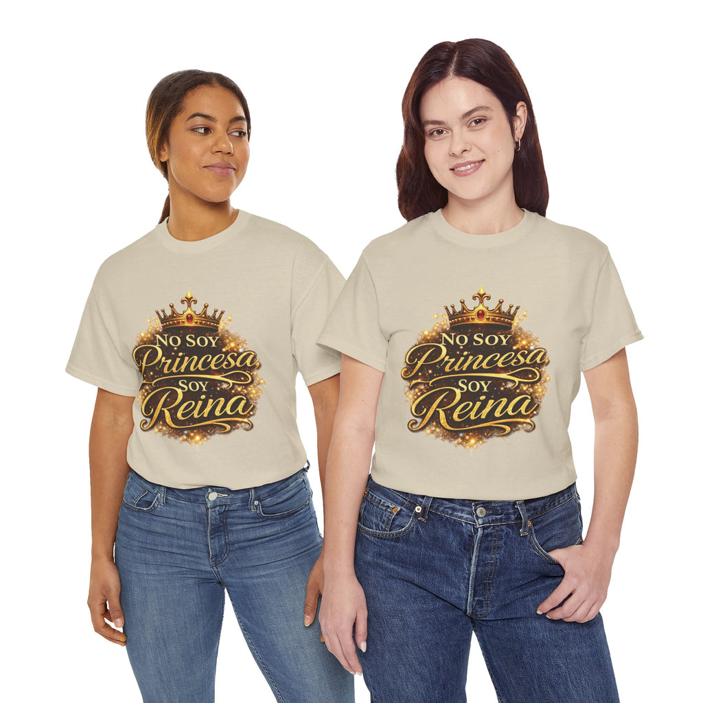 T-Shirt — "No Soy Princesa, Soy Reina" Tee