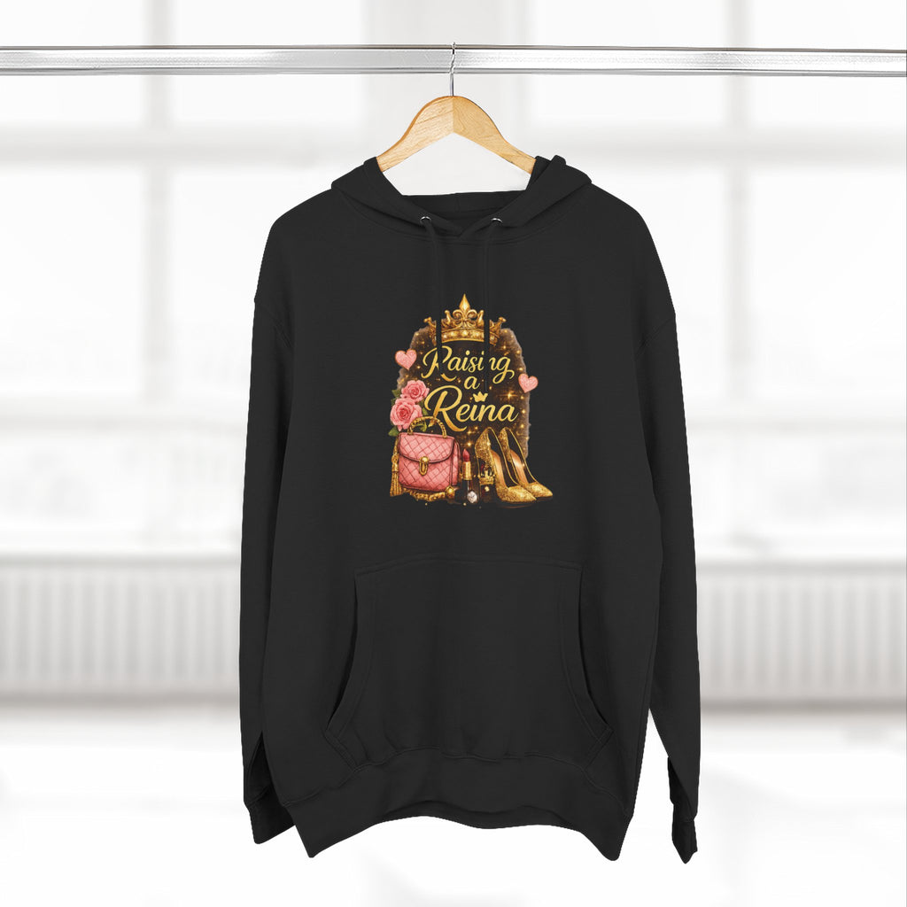 Raising a Reina Hoodie — Floral Crown Heels Mom Empowerment Pullover