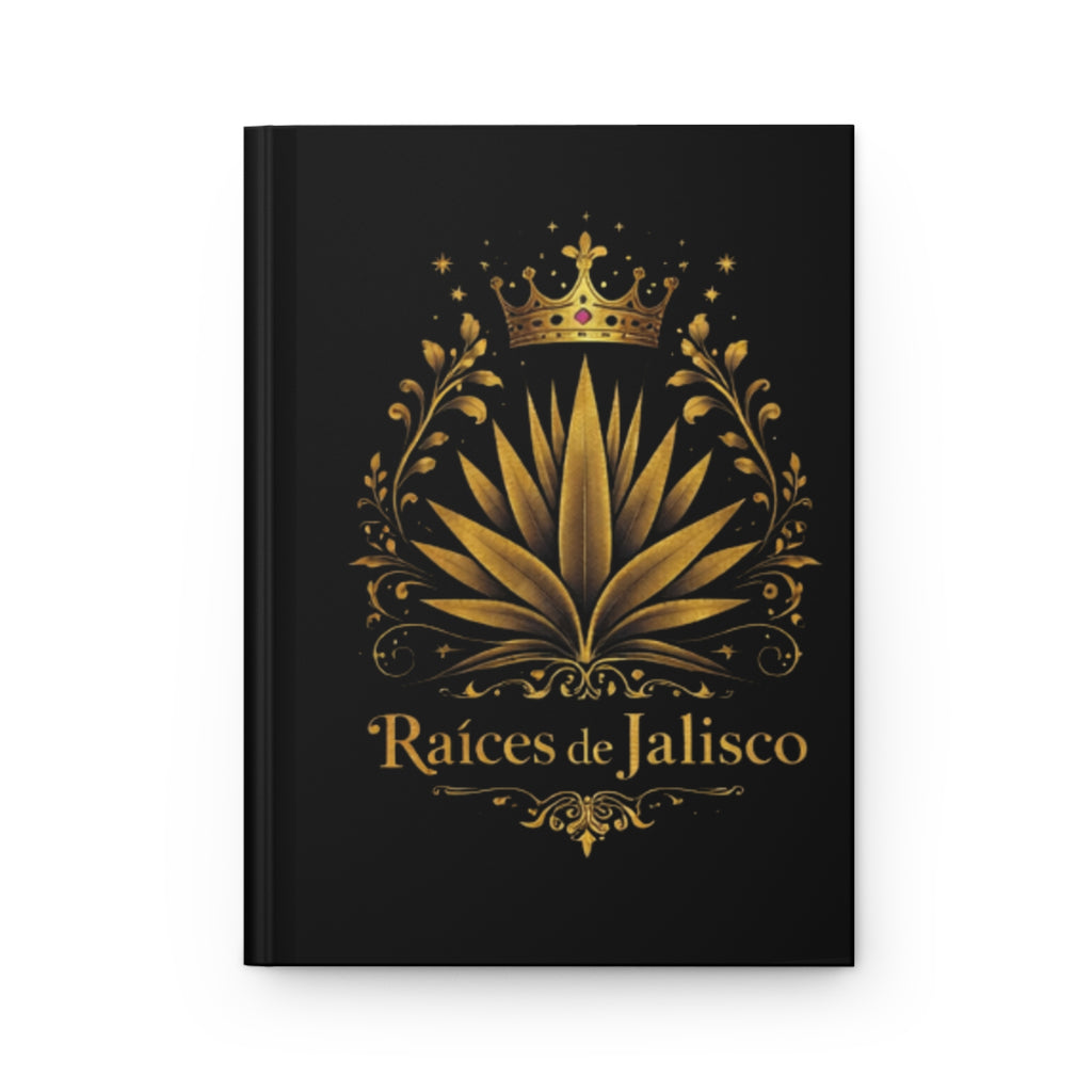 Raíces de Jalisco Hardcover Journal — Elegant Gold Agave Crown Notebook