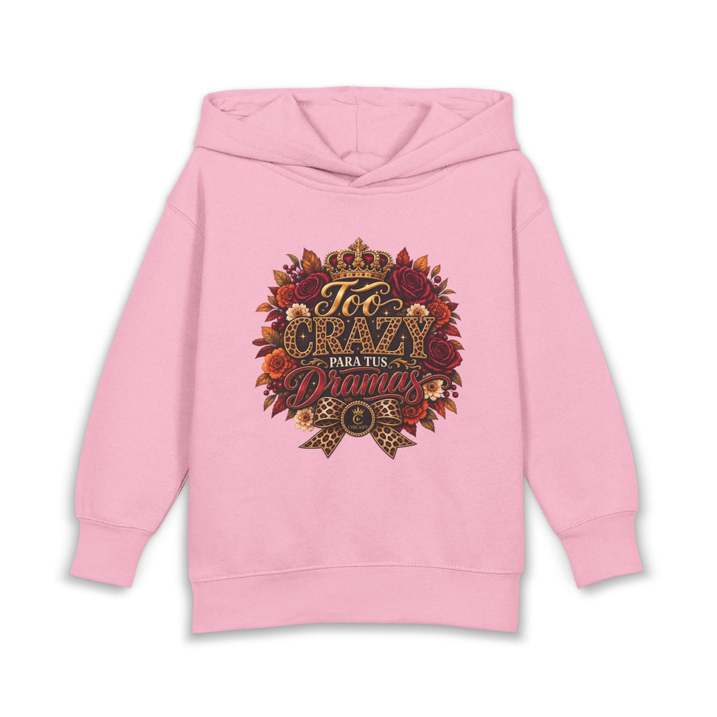 Too Crazy Para Tus Dramas – Jaguar Edition | Toddler Pullover Fleece Hoodies