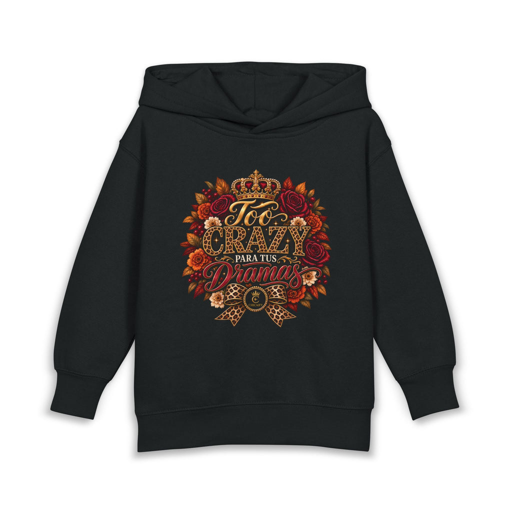 Too Crazy Para Tus Dramas – Jaguar Edition | Toddler Pullover Fleece Hoodies