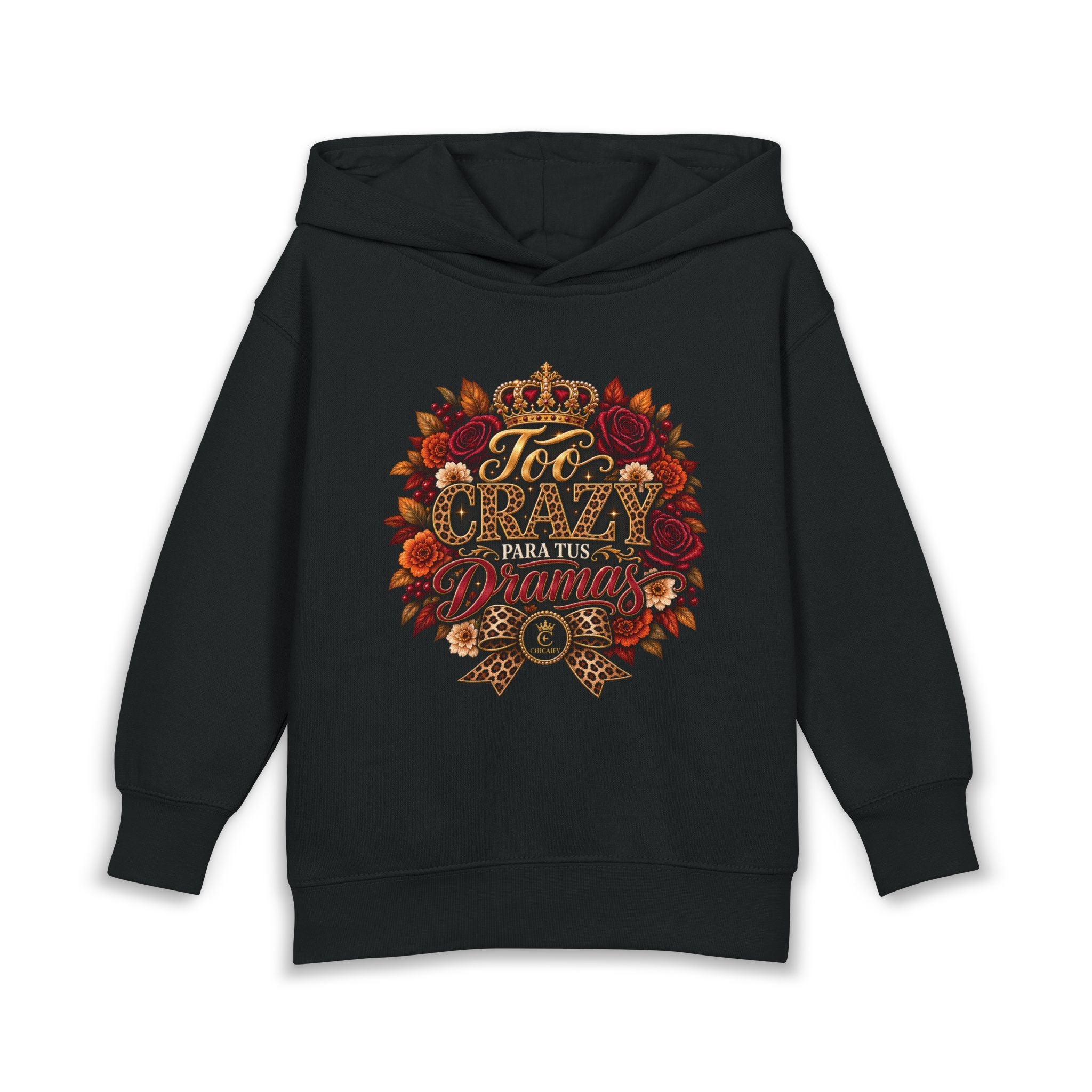 Too Crazy Para Tus Dramas – Jaguar Edition | Toddler Pullover Fleece Hoodies