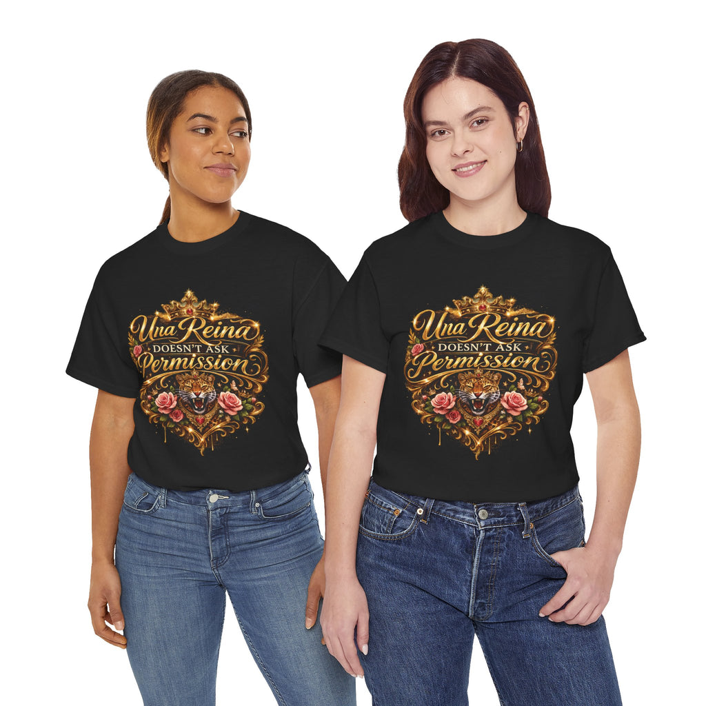 Queen Graphic Tee — "Una Reina Doesn't Ask Permission" Crown & Roses Shirt