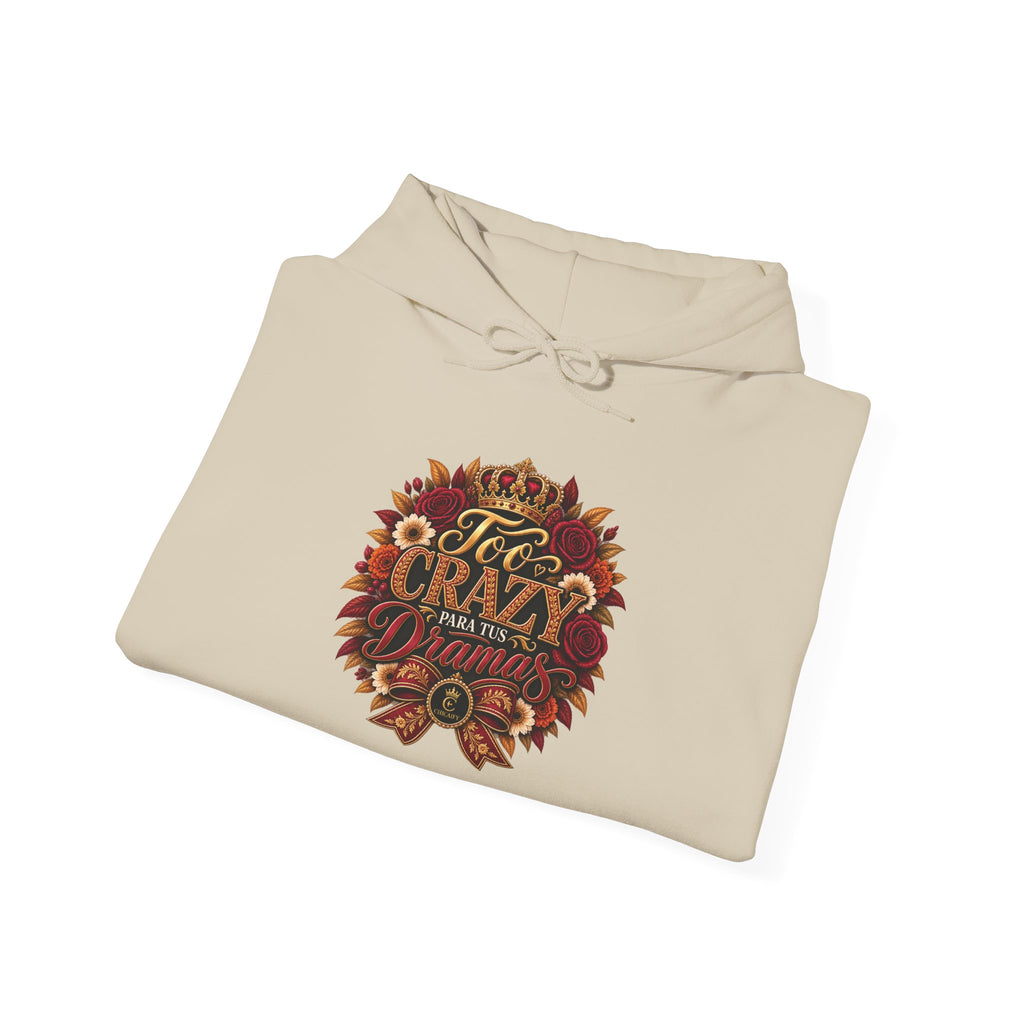 Too Crazy Para Tus Dramas – Charro-Inspired Edition | Heavy Blend™ Hooded Sweatshirt