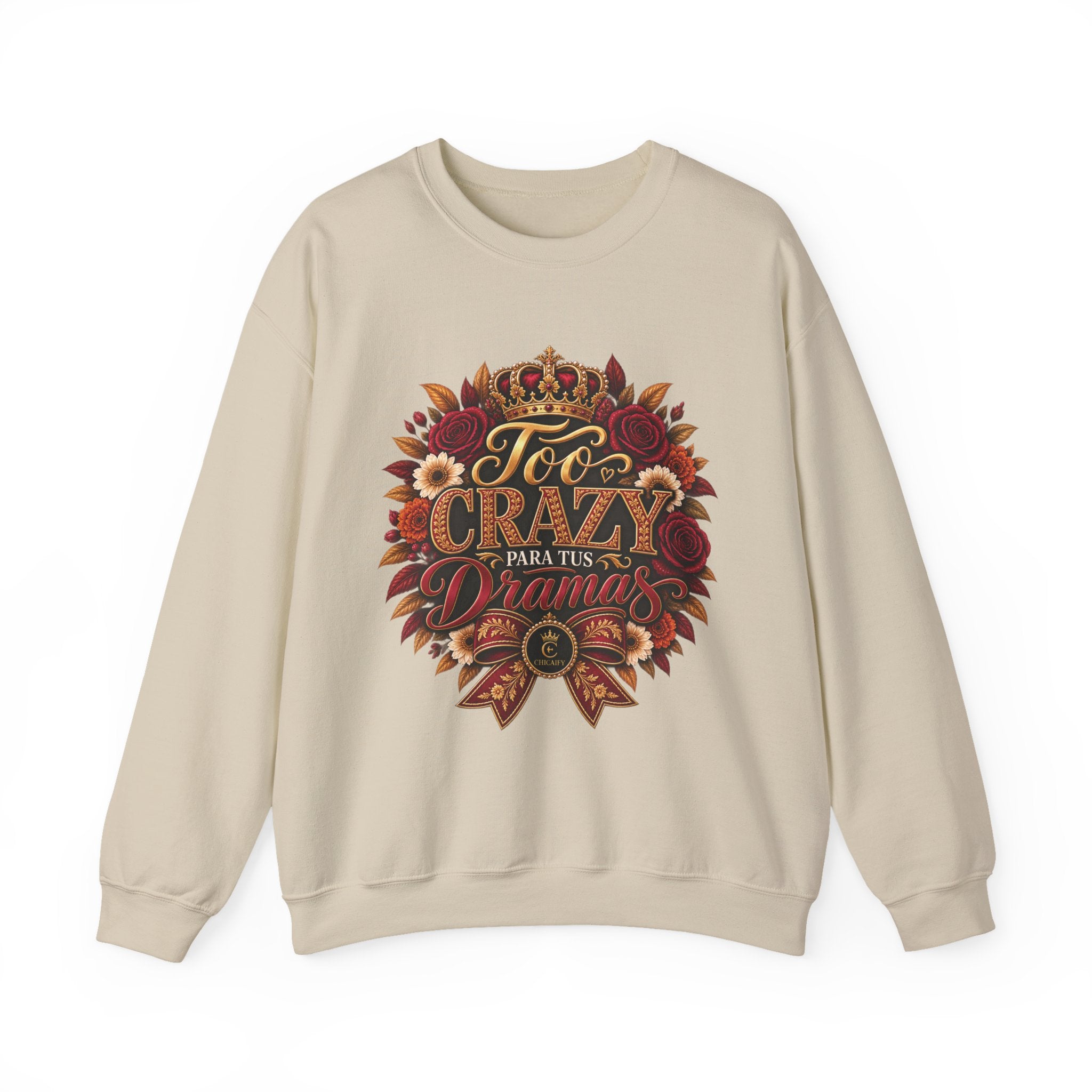 Crewneck Sweatshirt — Too Crazy Para Tus Dramas – Charro-Inspired Edition