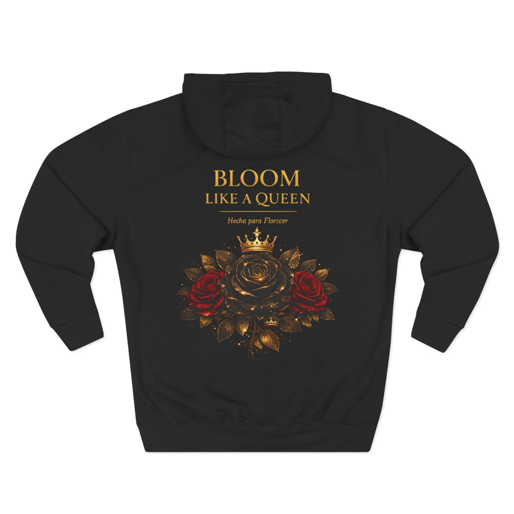 Bloom Like a Queen Hoodie — Floral Crown Rose Graphic Fleece Hoodie
