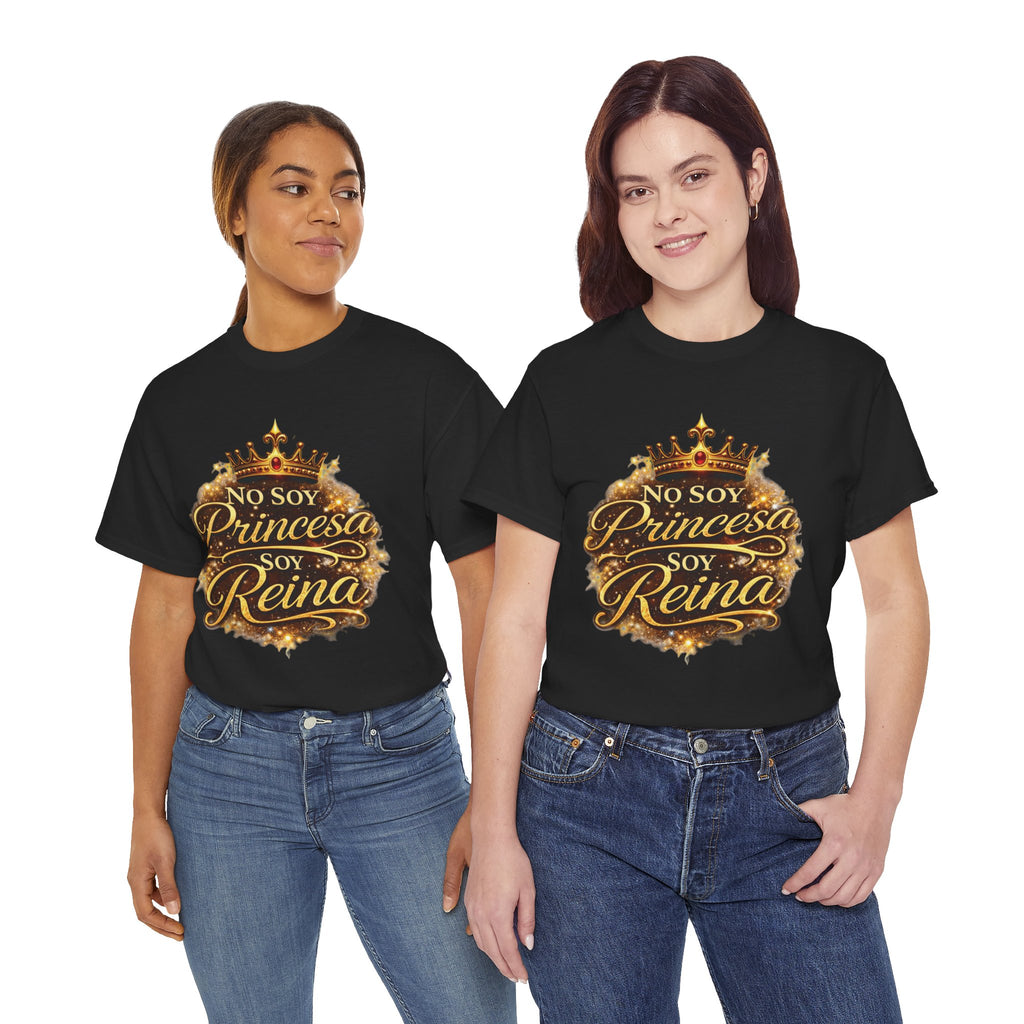 T-Shirt — "No Soy Princesa, Soy Reina" Tee