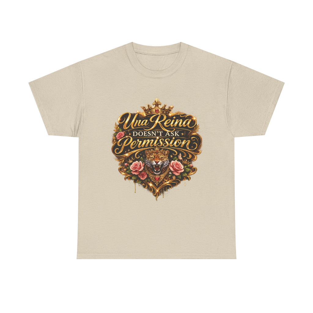 Queen Graphic Tee — "Una Reina Doesn't Ask Permission" Crown & Roses Shirt