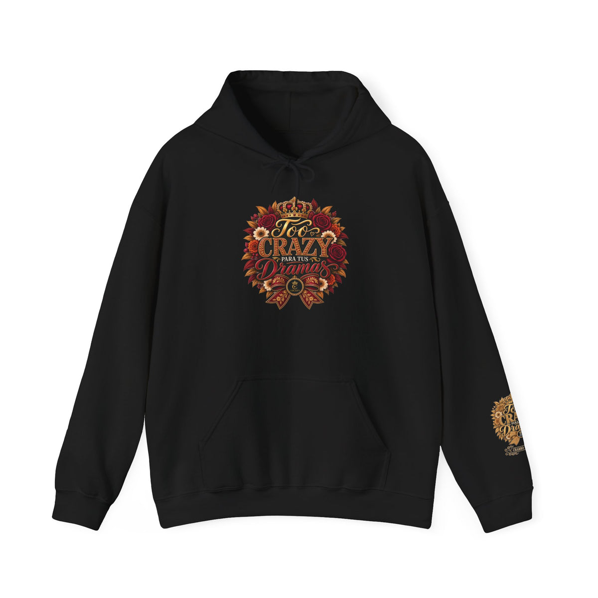Too Crazy Para Tus Dramas – Charro-Inspired Edition | Heavy Blend™ Hooded Sweatshirt