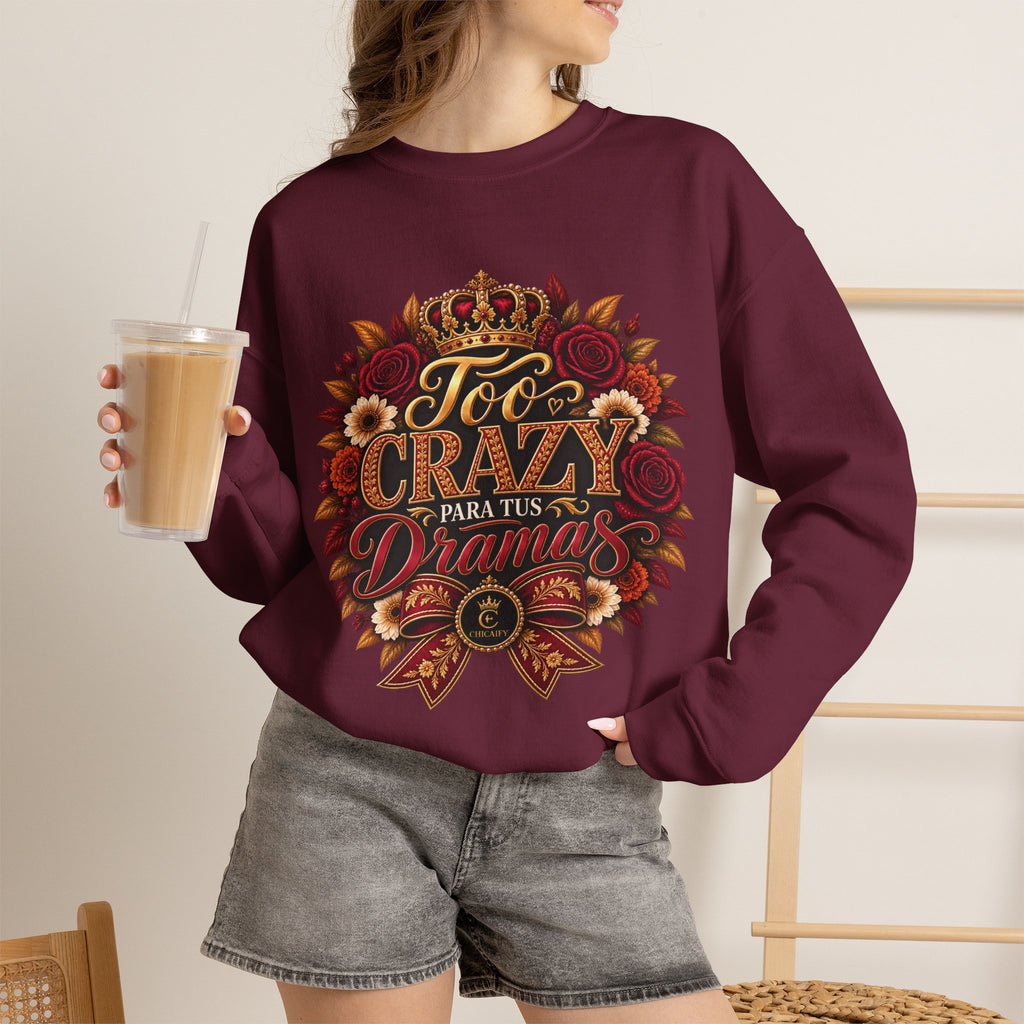 Crewneck Sweatshirt — Too Crazy Para Tus Dramas – Charro-Inspired Edition
