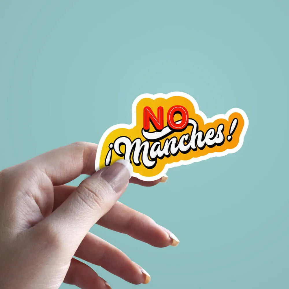No Manches Sticker